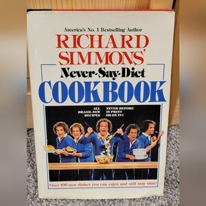 Richard Simmons Never Say Diet Cookbook